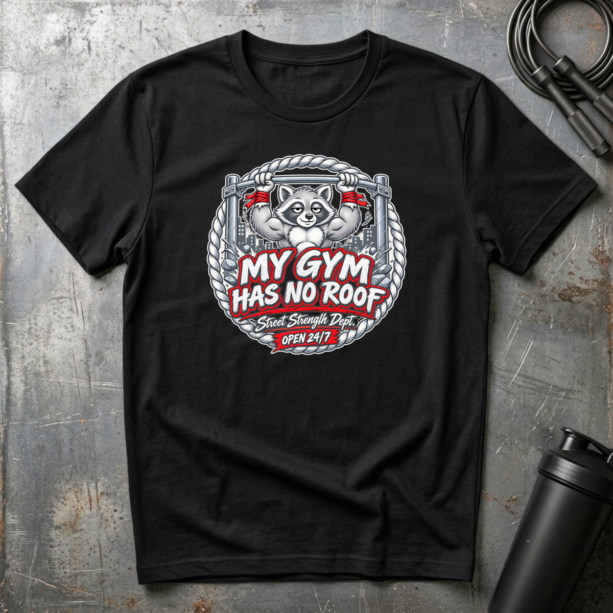 MY GYM HAS NO ROOF T-Shirt