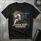 Design Your Strenght T-Shirt