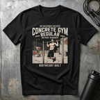 CONCRETE GYM REGULAR BODYWAIGHT BUILT T-Shirt