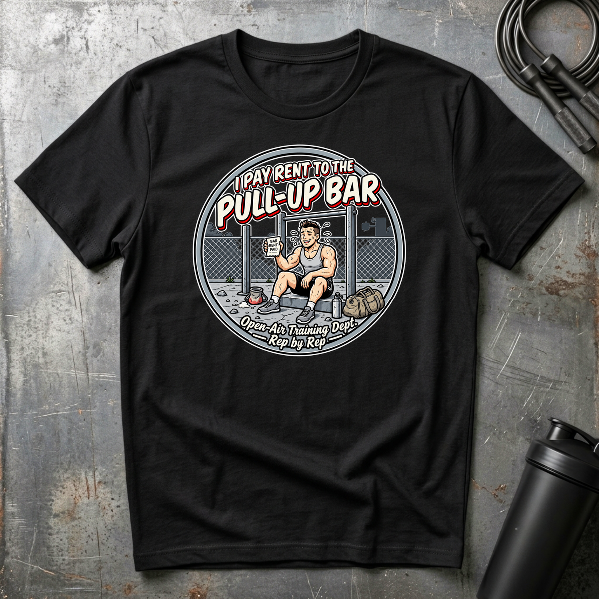 I PAY RENT TO THE PULL-UP BAR T-Shirt