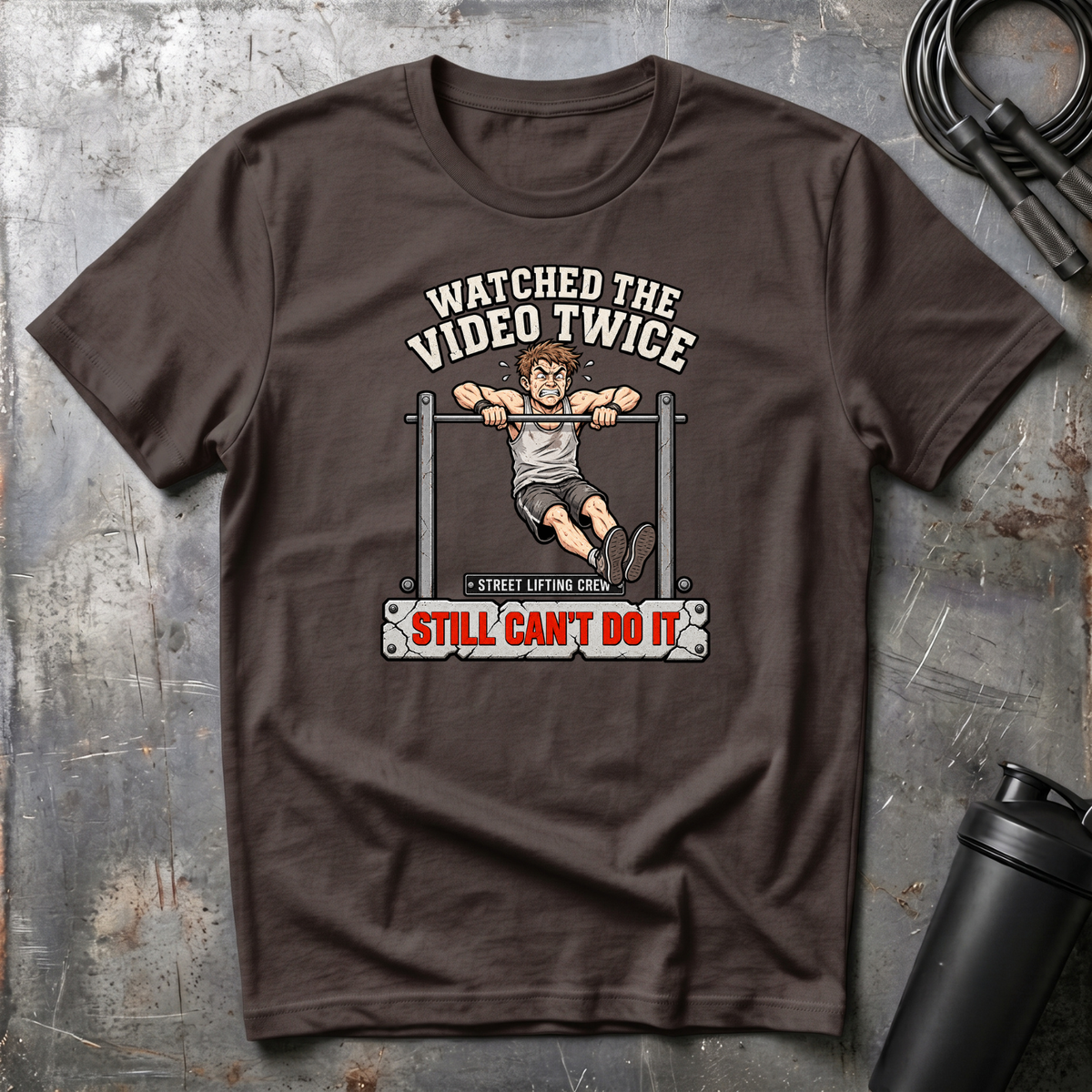 WATCHED THE VIDEO TWICE STILL CAN`T DO IT T-Shirt