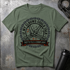 They`d File a Complaint T-Shirt