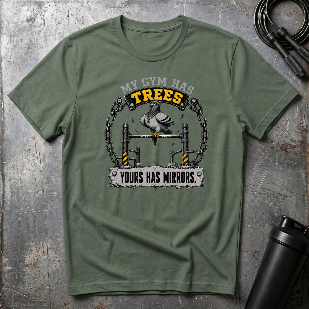 MY GYM HAS TREES YOURS HAS MIRRORS T-Shirt