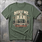MEET ME AT THE BAR T-Shirt