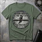 The only gym T-Shirt