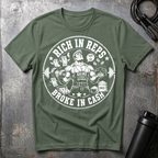 RICH IN REPS BROKE IN CASH T-Shirt