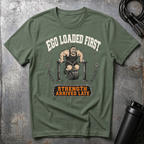 EGO LOADED FISRT T-Shirt