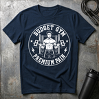 BUDGET GYM PREMIUM PAIN T-Shirt