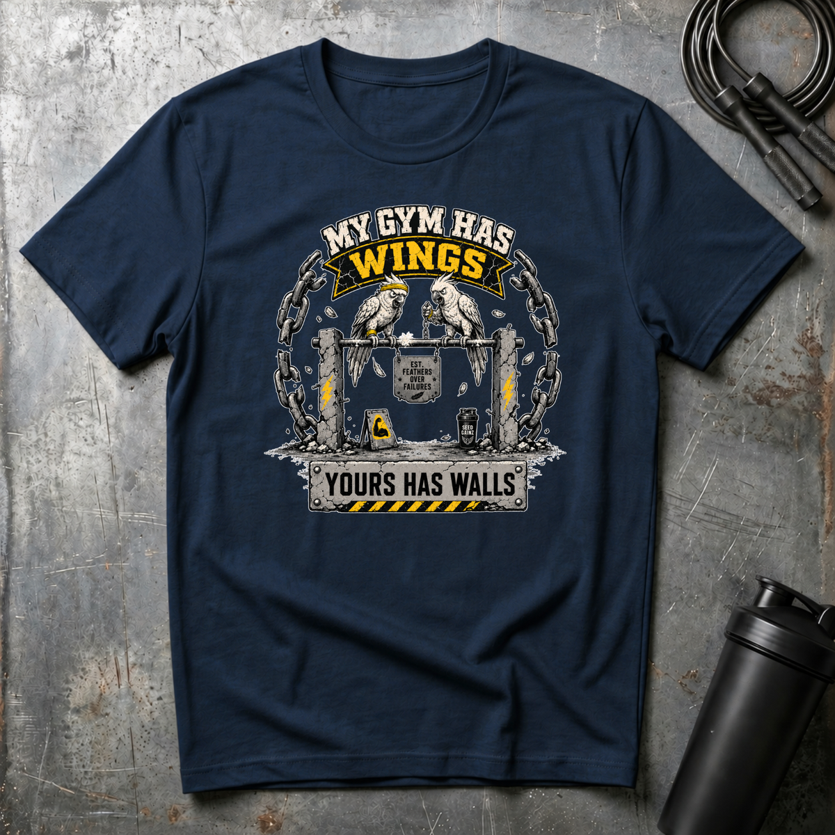 MY GYM HAS WINGS YOURS HAS WALLS T-Shirt