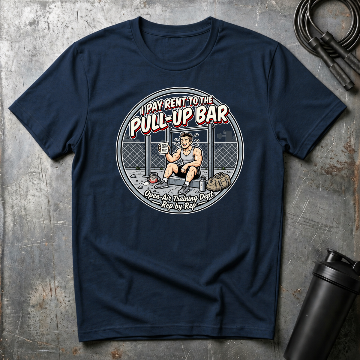 I PAY RENT TO THE PULL-UP BAR T-Shirt