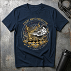 Every Move Builds You T-Shirt