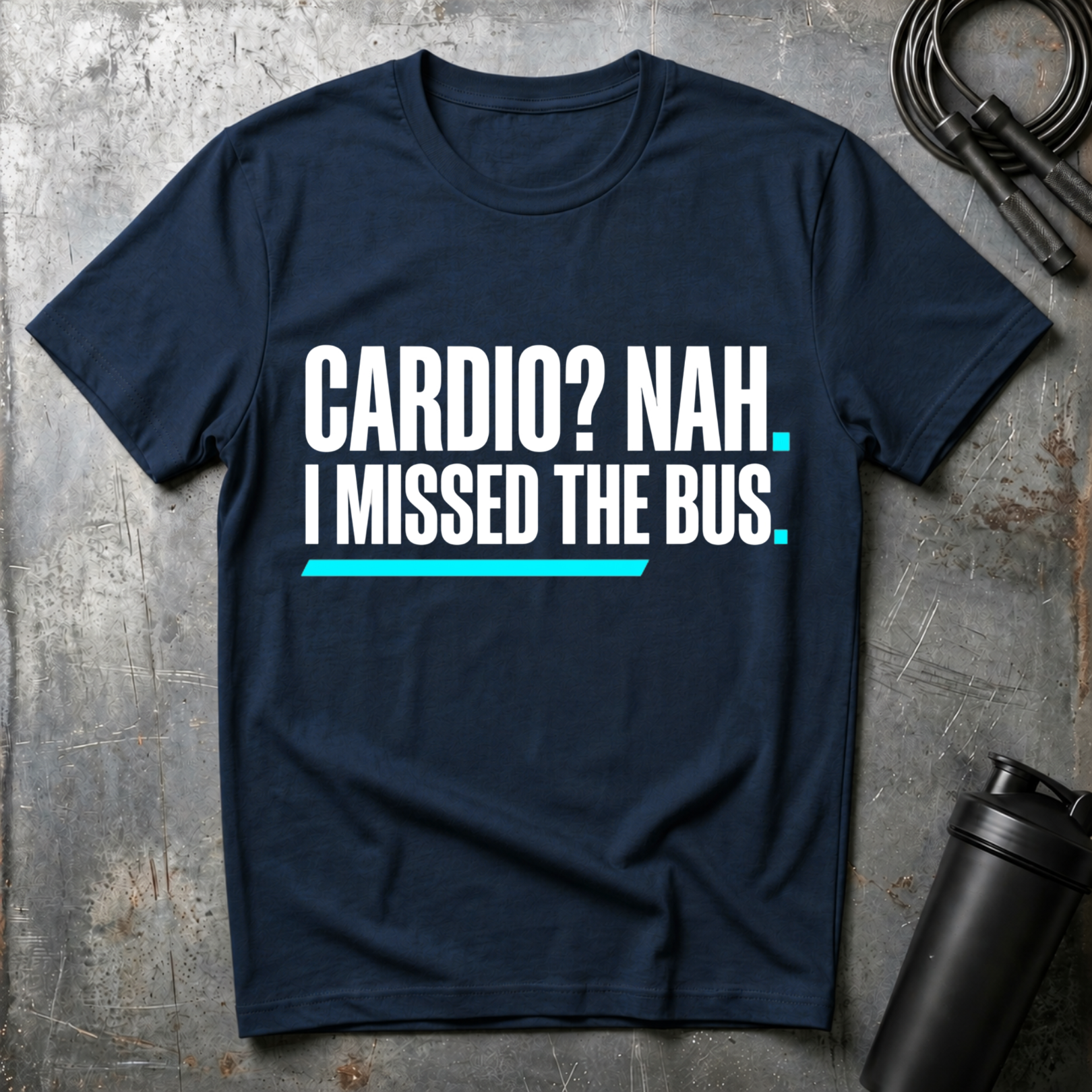 Cardio? Nah i missed the bus T-Shirt