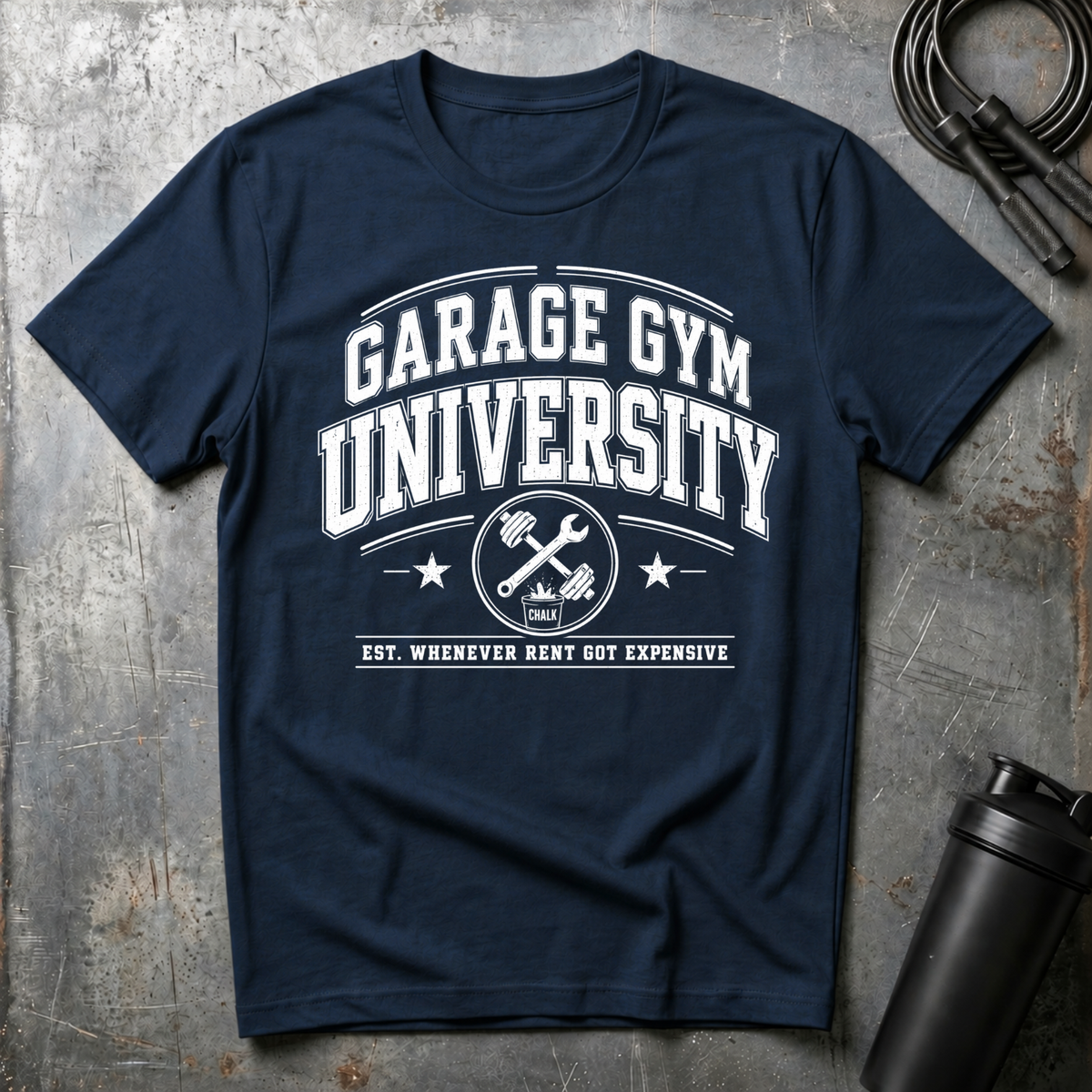 GARAGE GYM UNIVERSITY WHEN EVER RENT GOT EXPENSIVE T-Shirt