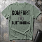 COMFORT BUILT NOTHING T-Shirt