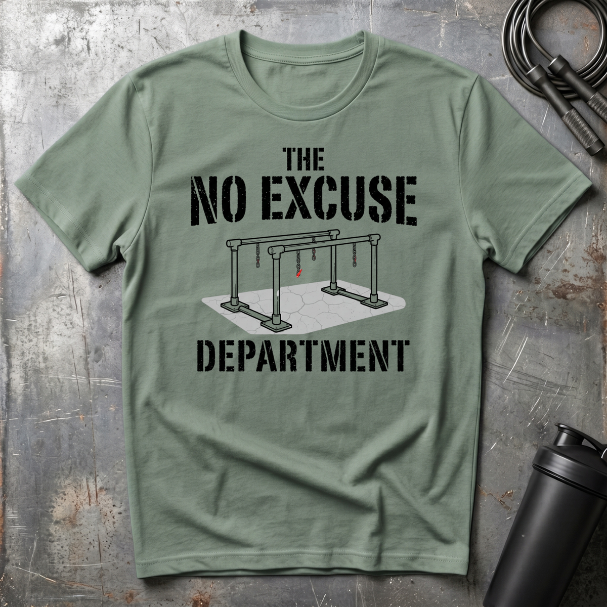 THE NO EXCUSE DEPARTMENT T-Shirt