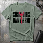 STRONG GIRLS OWN THE BAR T-Shirt