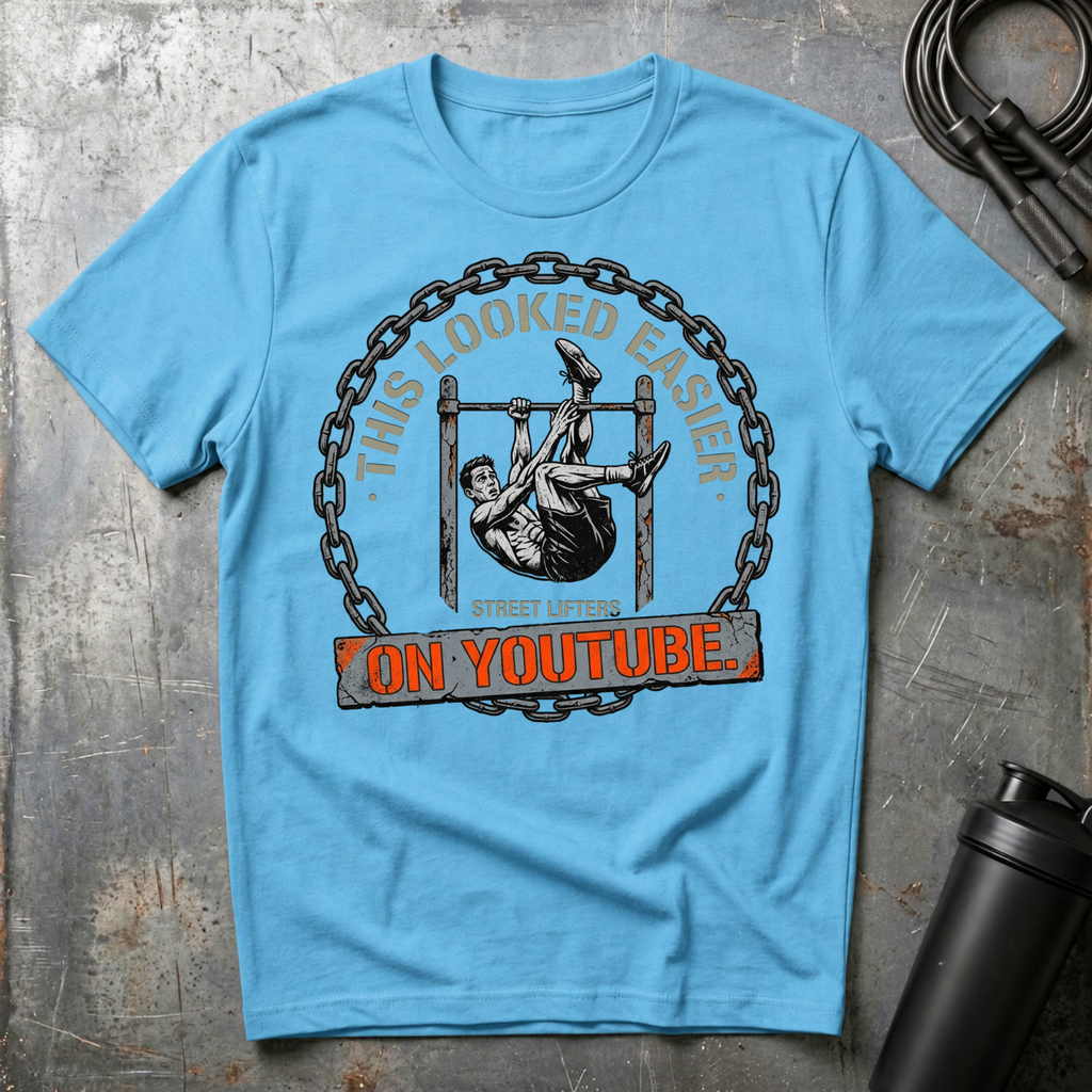 This looked easyer on YouTube T-Shirt