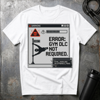 Gym DLC? T-Shirt