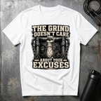 THE GRIND DOESN'T CARE T-Shirt