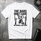 THE BARS DON'T CARE T-Shirt