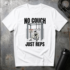 NO COUCH JUST REPS T-Shirt