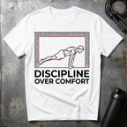 Discipline Over Comfort T-Shirt