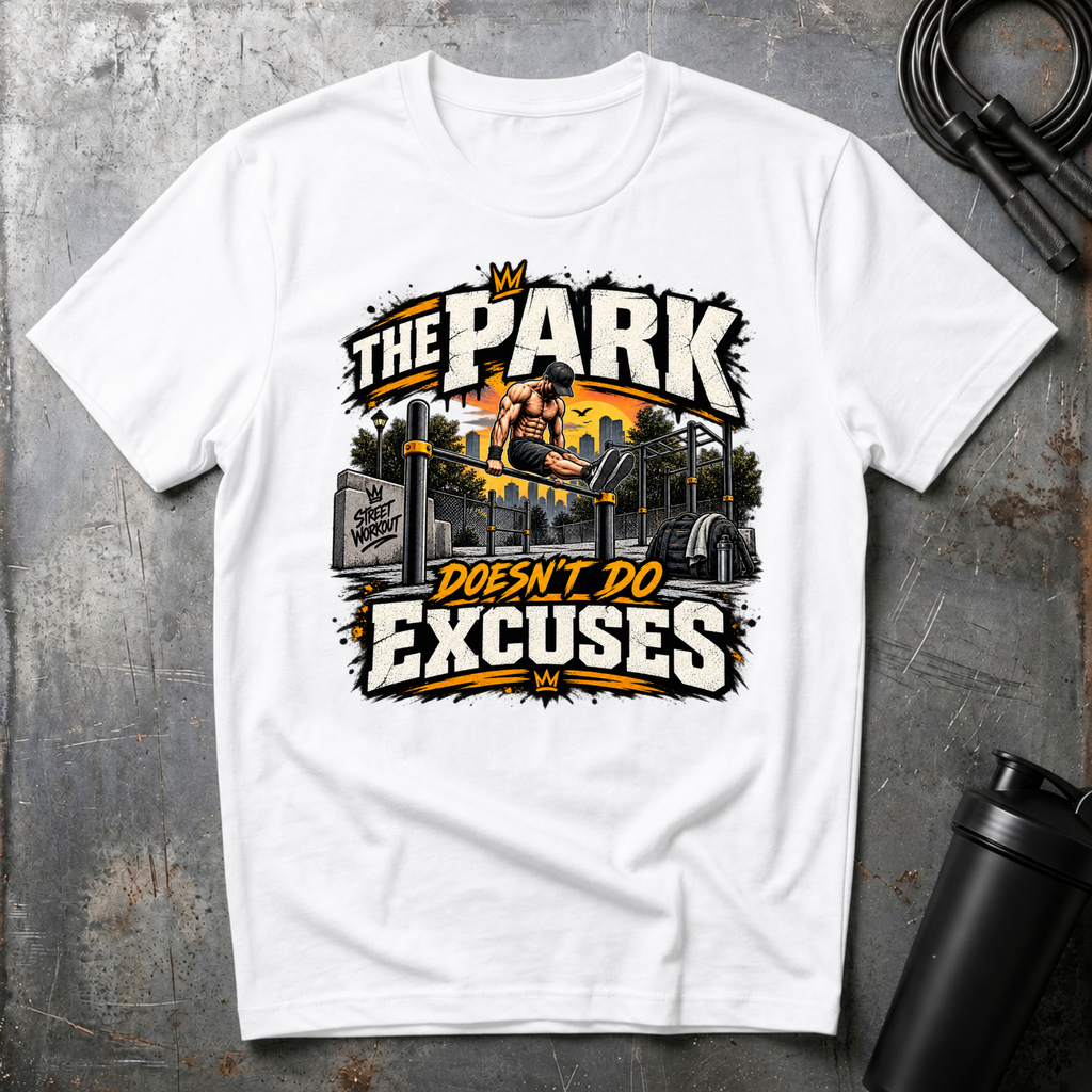 THE PARK DOESN'T DO EXCUSES T-Shirt